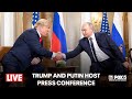 LIVE Press Conference President Trump And Russian President Vladimir Putin Discuss Ukraine War