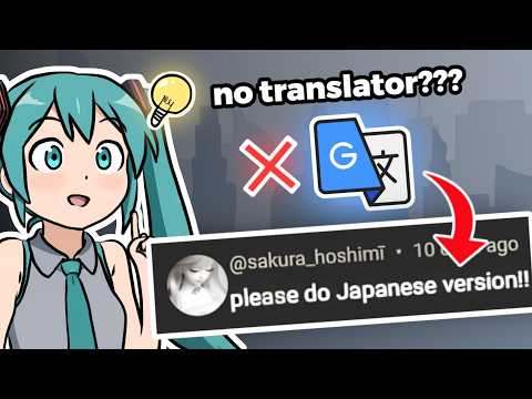I Learned JAPANESE Just To Translate My VOCALOID SONG