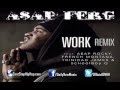 A$AP Ferg - Work (Remix) Ft. A$AP Rocky, French ...