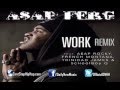 A$AP Ferg - Work (Remix) Ft. A$AP Rocky ...