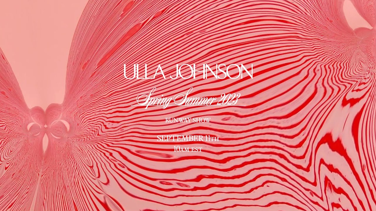 Ulla Johnson Spring/Summer 2023 Runway Show thumnail