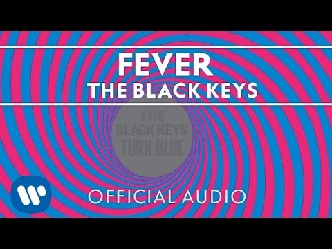 The Black Keys - Fever [Official Audio]