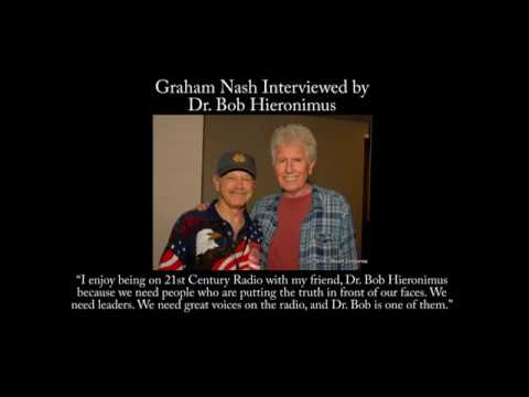 Dr Bob Hieronimus Interviews Graham Nash on 21st Century Radio