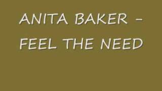 ANITA BAKER - FEEL THE NEED