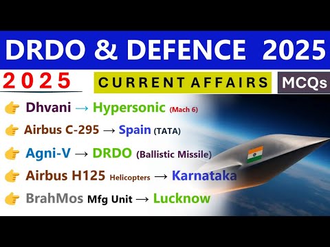 DRDO & DEFENCE CURRENT AFFAIRS 2025 | MISSILE, AIRCRAFT, NAVY, ARMY UPDATES | SSC, RAILWAY, DEFENCE