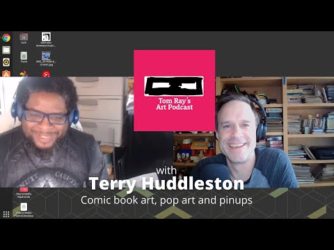 Terry Huddleston: Comic book art, pop art and pinups - Tom Ray's Art Podcast