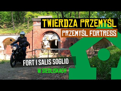 Twierdza Przemyśl / Przemysl Fortress - Fort I Salis Soglio w Siedliskach