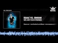 Isaac vs. Simian - We Are Your Friends 