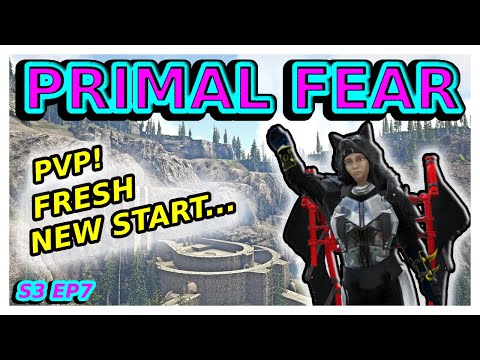 FRESH NEW START! ARK PVP PRIMAL FEAR S3 EP7