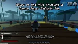 Where to find Mist Breathing in Demon Slayer : Midnight Sun