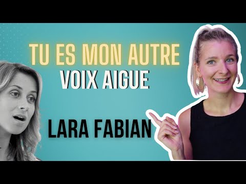 Tu es mon autre - voix aigüe (Lara Fabian) guide voix
