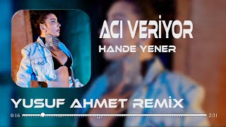 Hande Yener - Acı Veriyor (YusufAHMT Remix) Acı Veriyor Yeni Baştan Sevmesi.