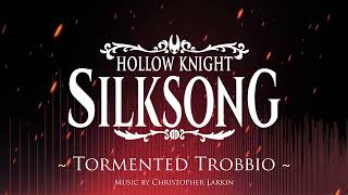 Silksong OST - Tormented Trobbio