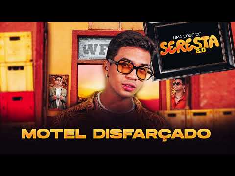 Wesley Ferreira - Motel Disfarçado (Uma Dose de Seresta 2.0)