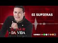Si Supieras  Raulín Rodríguez - Álbum El Amor Da Vida