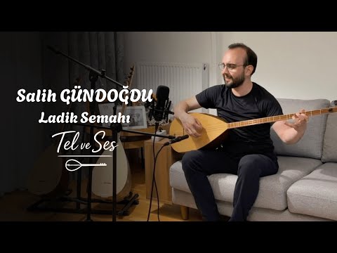 Ladik Semahı | Salih Gündoğdu #TelveSes