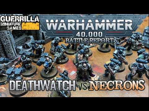 Warhammer 40k 9th Ed Battle Report - NEW Deathwatch vs. Necrons