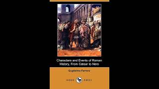 Characters and Events of Roman History, from Caesar to Nero (Dodo Press)- Full Audiobook