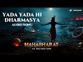 Mahabharat Ek Dharmayudh Song Yada Yada Hi Dharmasya Trilok Sangeet Music