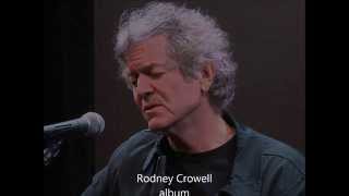 Rodney Crowell Song For Life