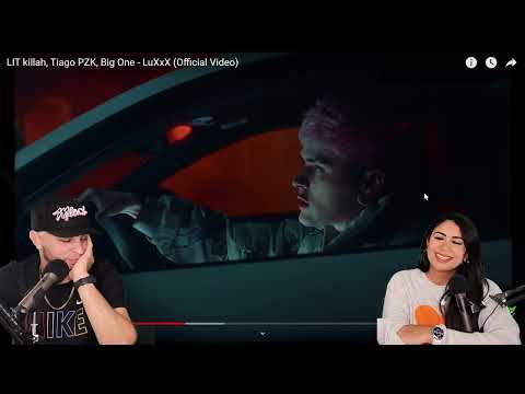LIT killah, Tiago PZK, Big One - LuXxX {Reacción/Podcast}