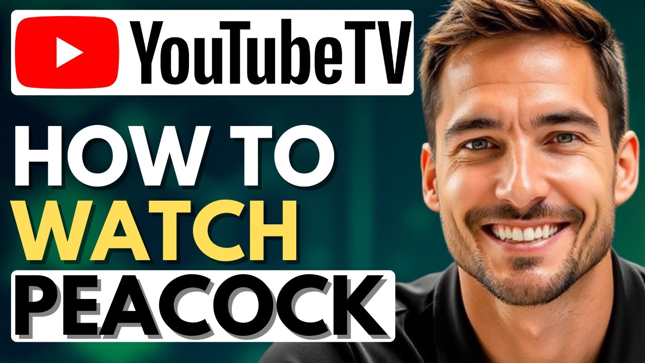 How to Watch Peacock on YouTube TV