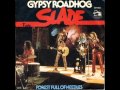 Slade - Gypsy Roadhog