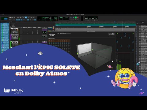 Mesclant l'Èpic Solete de The Tyets en Dolby Atmos