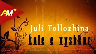 Juli Tollozhina - Lule E Vyshkur