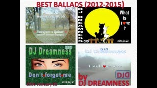 BEST BALLAD`S (2012-2015) by DJ DREAMNESS (2016)