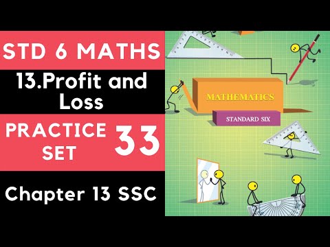 Practice Set 33 Class 6 | Std 6 Maths| Profit and Loss| Maharashtra Board|SSC Board Std 6 |MSB PS 33