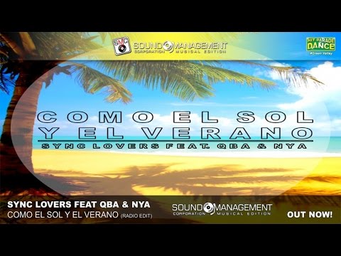 Sync Lovers feat Qba & Nya - Como El Sol Y El Verano (HIT PARADE DANCE #Green Valley)