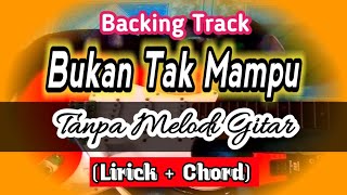 Download lagu Backing Track Bukan Tak Mampu Tanpa Melodi dan Suling mp3 Download lagu Backing Track Bukan Tak Mampu Tanpa Melodi dan Suling mp3