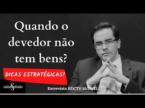 , title : 'Quando o Devedor Não Tem Bens - Dicas Estratégicas - Entrevista RDCTV 11 10 21'