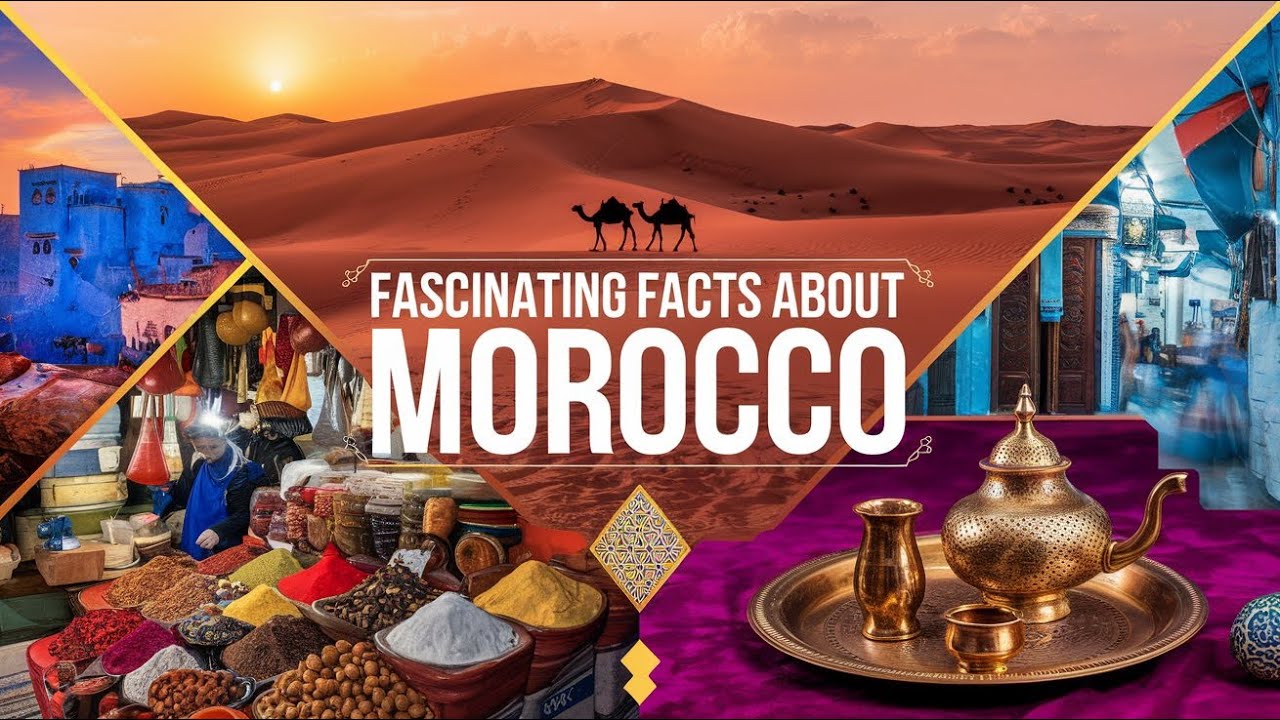 Discover the Fascinating Facts About Morocco
