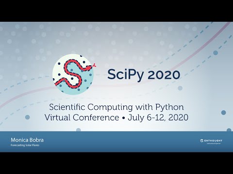 Forecasting Solar Flares |SciPy 2020| Monica Bobra