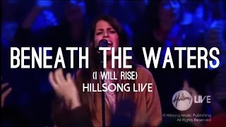 Hillsong Live - Beneath The Waters (subtitulado en español)