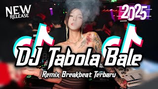 Download lagu DJ Tabola Bale Breakbeat Tiktok Fyp Viral Remix Full Bass Version 2025 mp3