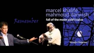 Marcel Khalife _ Remember From Fall Of The Moon تَذَكَّر