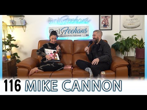 Mike Cannnon - OnlyFeehans Ep. 116