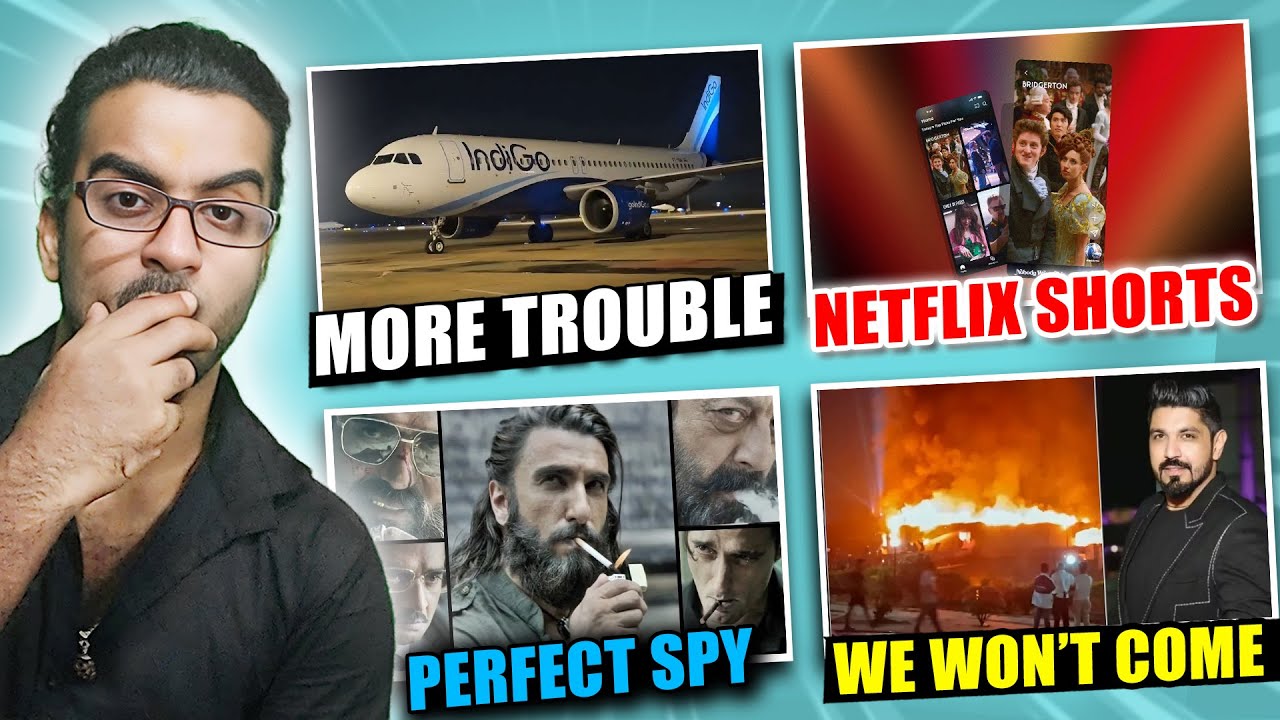 Investigation on IndiGo, Netflix Shorts, Dhurandhar Perfect Spy, 7000 Railway Station McDonald's