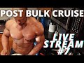POST BULK CRUISE | LIVE STREAM 7 | HIGH TEST BUT LOW SEX DRIVE | HOW MUCH GEAR DO CLASSIC PROS USE