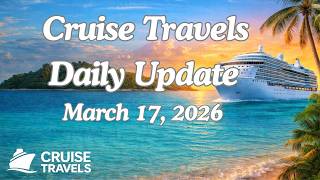 Cruise Travels Daily Update  Tuesday March 17 2026 1080p caption
