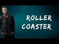 Luke Bryan Roller Coaster Lyrics
