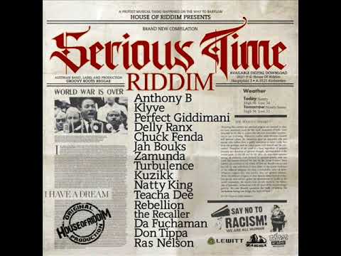 Serious Time Riddim (Full) (Official Mix) Feat. Natty King, Anthony B, Chuck Fenda (August 2021)