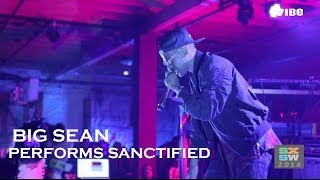 SXSW: Big Sean Performs His Verse From &#39;Sanctified&#39;