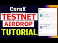 CoreX Testnet Tutorial by EarningSTAR | TESTNET AIRDROP