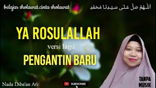 Download lagu Ya Rosulallah versi lagu pengantin baru.belajar sholawat Nabi mp3