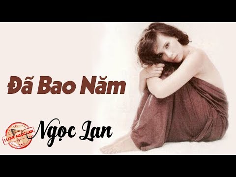 Đã bao năm - Ngọc Lan