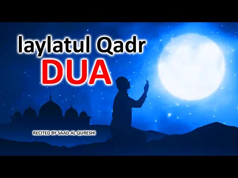 Most Powerful Dua For This Laylatul Qadr Ramadan 1443
